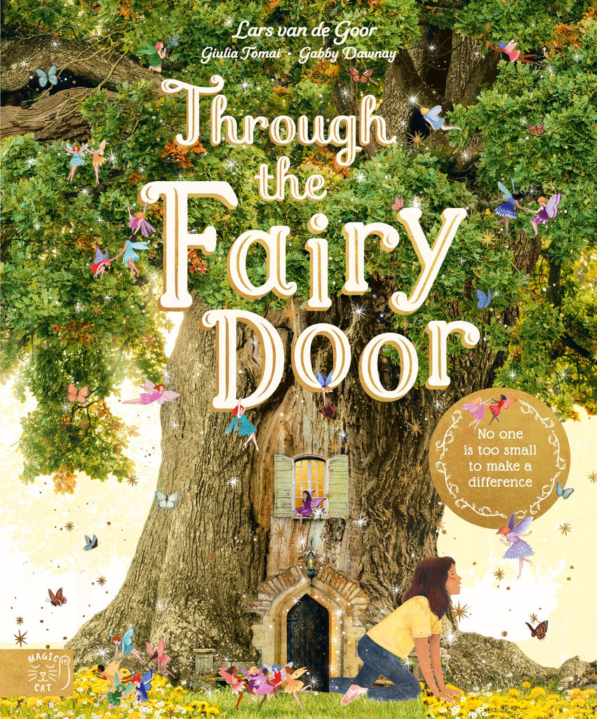 Through the Fairy Door: No-one is Too Small to Make a Difference